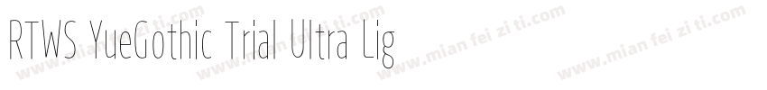 RTWS YueGothic Trial Ultra Light C字体转换